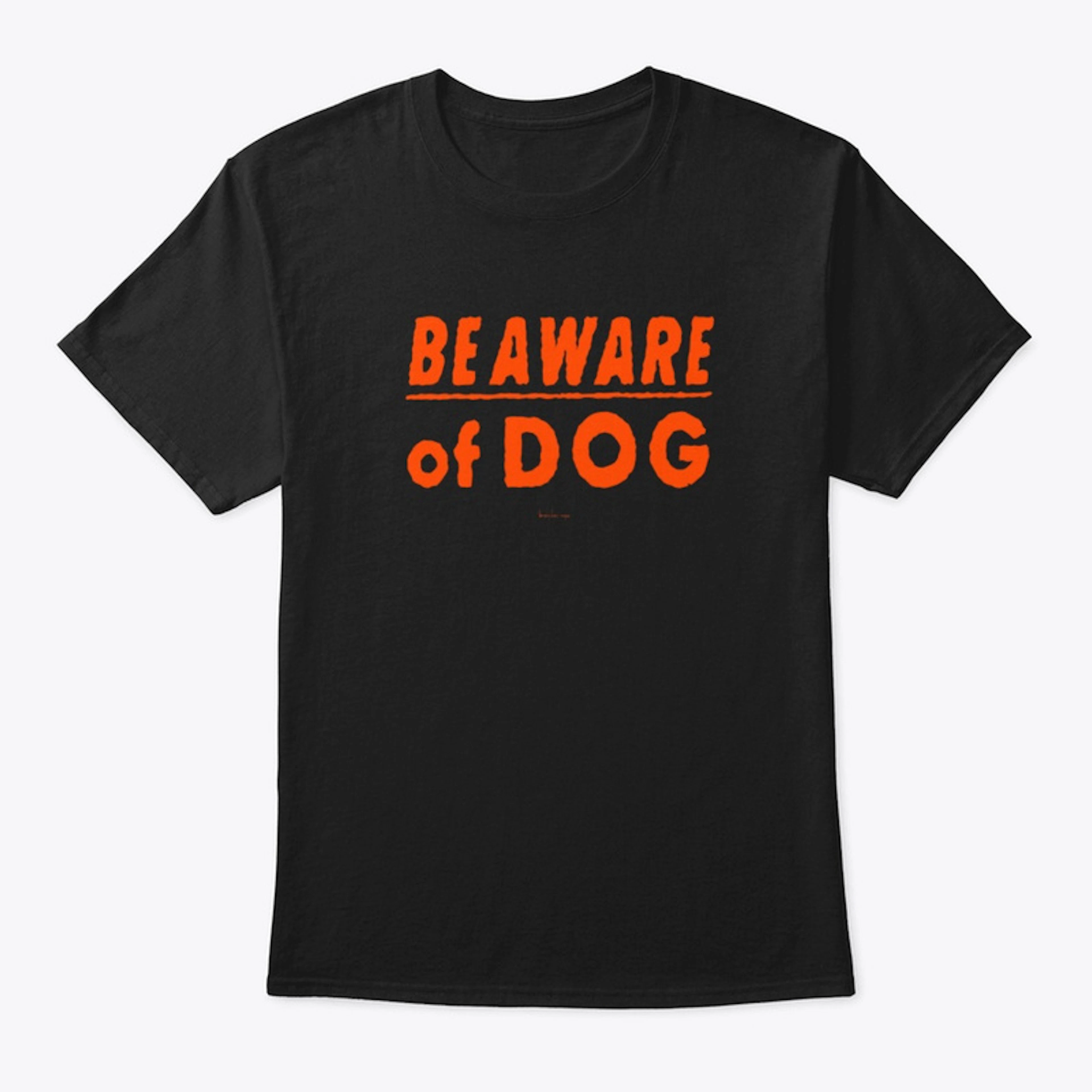 Be Aware T-Shirt